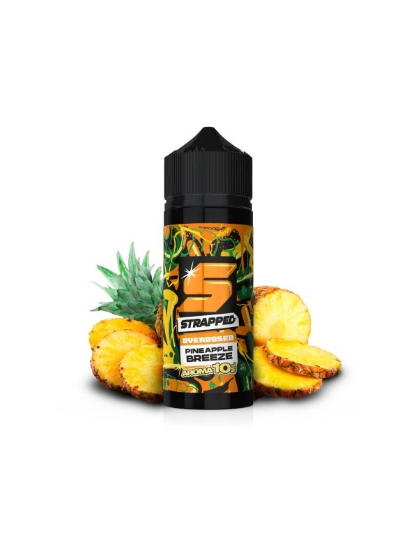 STRAPPED OVERDOSED Pineapple Breeze Aroma 10ml